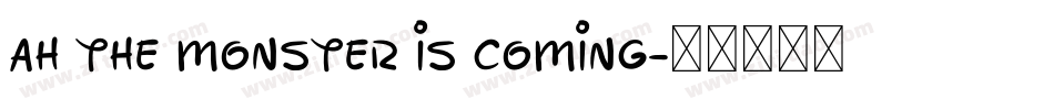 ah the monster is coming字体转换